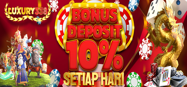 Bonus Deposit Setiap Hari Luxury338